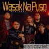Wasak Na Puso - Single