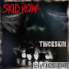 Skid Row - Thickskin
