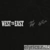 West to East (feat. 42 Dugg) - Single