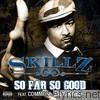 Skillz - So Far So Good (feat. Common, Talib Kweli)