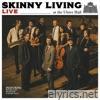 Skinny Living lyrics