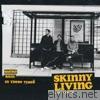 Skinny Living - Live & Demos - Single