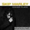 Skip Marley - Higher Place
