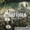 Glorious, Pt. 2 - Single