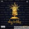 Sky is Like - Single
