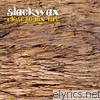 Slackwax - Close to My Fire - EP