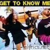 Get to Know Me (Remastered 2025) - Single