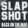 Slapshot - Back On The Map