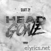 Slatt Zy - Head Gone - Single