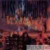 Slaughter - Mass Slaughter: The Best of Slaughter