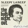 Sleepy Labeef - The Bull's Night Out
