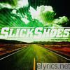 Slick Shoes - Far from Nowhere