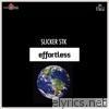 Slicker Stk - Effortless