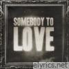 Somebody to Love - Single