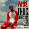 Thug Thursday 2