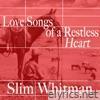 Love Songs of a Restless Heart