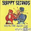 Sloppy Seconds - Knock Yer Block Off!