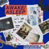 AWAKE/ASLEEP