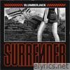 Slumberjack - Surrender - Single