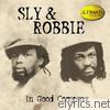 Ultimate Collection: Sly & Robbie - In Good Company