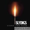 Slydigs - Light the Fuse - Single