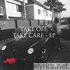 Take Off, Take Care - EP
