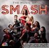 Smash Cast - The Music of SMASH (Soundtrack)