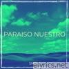 Paraíso Nuestro - Single