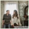 Giving Up On Us - Single