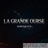 LA GRANDE OURSE - Single