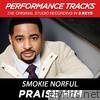 Praise Him (Performance Tracks) - EP