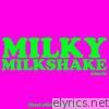 Milky Milkshake