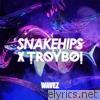Snakehips & Troyboi - Wavez - Single