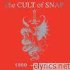 Cult of SNAP! 1990-2003