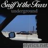 Sniff 'N' The Tears - Underground