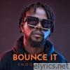 BOUNCE IT - Single