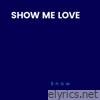 Show me love - Single