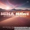 Soa Mattrix & Mashudu - Mina Nawe (Black House Remix - Extended Mix) [feat. Happy Jazzman & Emotionz DJ] - Single