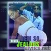 Them so Jealous (Remix) [feat. K Jigga] - Single
