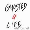 Ghosted 4 Life - Single