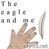 The eagle and me - Single