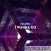 I Wanna Go - Single