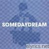 Somedaydream