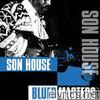 Blues Masters: Son House