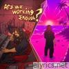 Are We Working Enough? - Single
