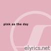 Pink As the Day - Single