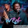 You Do Me Well (Live In Atlanta) (feat. Richard Shaw Jr) [Live] - Single