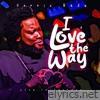 I Love The Way - Single