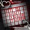 It's Just Your Turn - Single