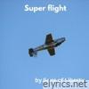 Super Flight - Single